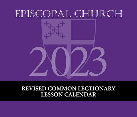  2023 Episcopal Church Rcl Lesson Calendar December 2022 Through 