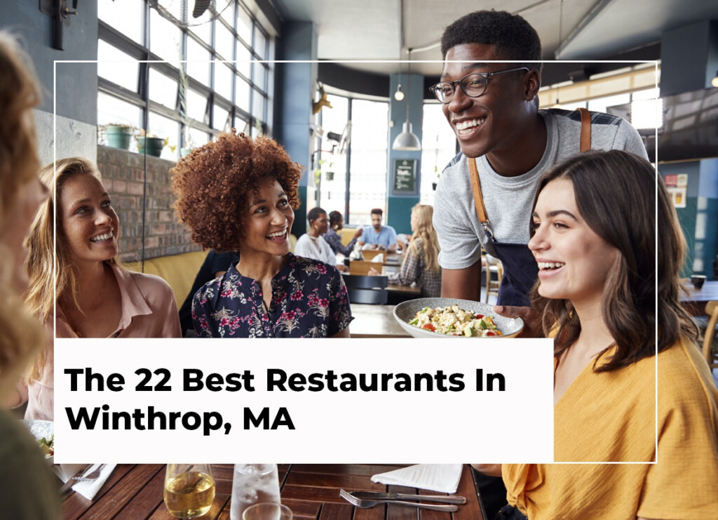 The 22 Best Restaurants In Winthrop MA 2022 Edition 