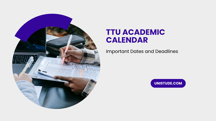 TTU Academic Calendar 2022 2023 Important Dates Unistude